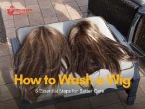 How to Wash a Wig 5 Essential Steps for Better Care