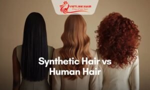 Synthetic Hair vs Human Hair Which Is Better