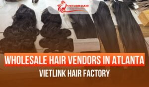 Wholesale Hair Vendors in Atlanta